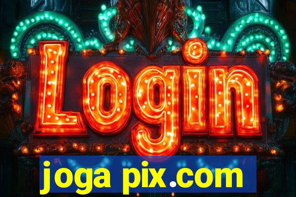 joga pix.com